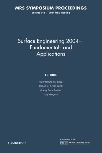 Stock image for Surface Engineering 2004  " Fundamentals and Applications: Volume 843 for sale by Revaluation Books