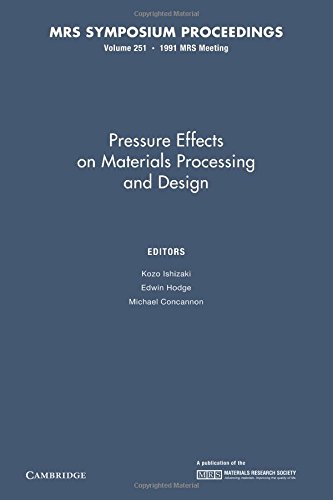 Stock image for Pressure Effects On Materials Processing And Design V251 Pb for sale by Iridium_Books