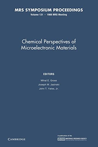 Stock image for Chemical Perspectives of Microelectronic Materials: Volume 131 (MRS Proceedings) for sale by Lucky's Textbooks