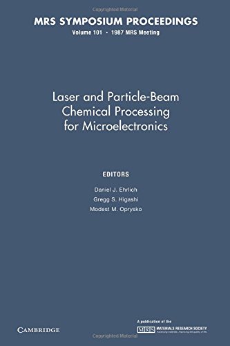 Stock image for Laser and Particle-Beam Chemical Processing for Microelectronics: Volume 101 for sale by Revaluation Books