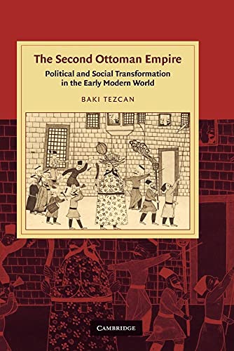9781107411449: The Second Ottoman Empire: Political and Social Transformation in the Early Modern World (Cambridge Studies in Islamic Civilization)