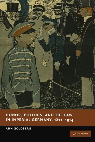 Stock image for Honor, Politics, and the Law in Imperial Germany, 1871-1914 (New Studies in European History) for sale by SecondSale