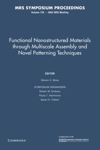 9781107411869: Functional Nanostructured Materials through Multiscale Assembly and Novel Patterning Techniques: Volume 728 (MRS Proceedings)