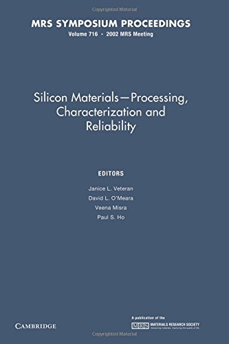 9781107411937: Silicon Materials–Processing, Characterization and Reliability: Volume 716 (MRS Proceedings)