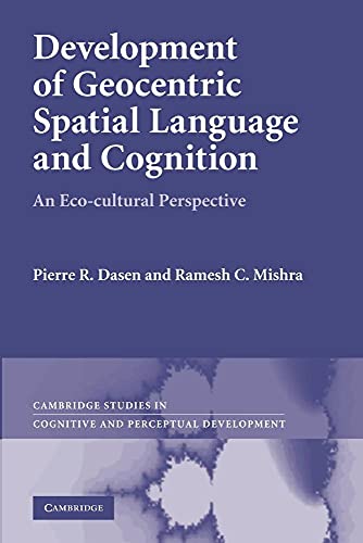 Stock image for Development of Geocentric Spatial Language and Cognition: An Eco-cultural Perspective (Cambridge Studies in Cognitive and Perceptual Development, Series Number 12) for sale by HPB-Red