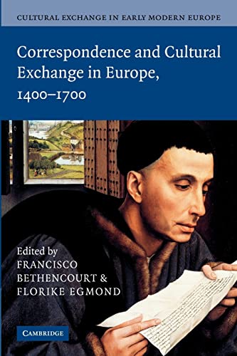 9781107412781: Cultural Exchange in Early Modern Europe: Correspondence and Cultural Exchange in Europe, 1400-1700: Volume 3 (Cultural Exchange in Early Modern Europe 4 Volume Paperback Set)