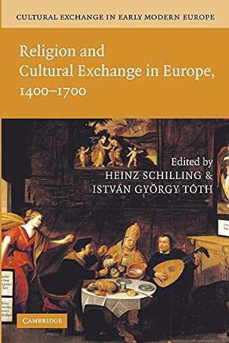 9781107412811: Cultural Exchange in Early Modern Europe, Religion and Cultural Exchange in Europe 1400-1700