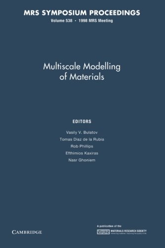 Stock image for Multiscale Modelling of Materials: Volume 538 for sale by Revaluation Books