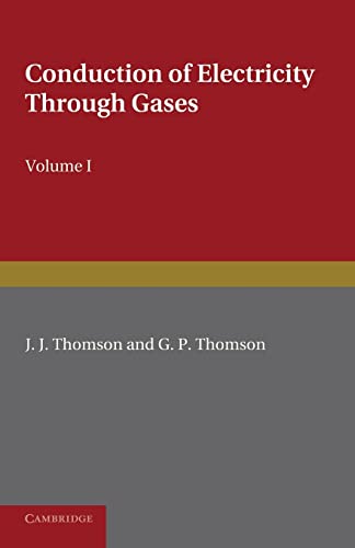Stock image for Conduction of Electricity through Gases: Volume 1 for sale by Chiron Media