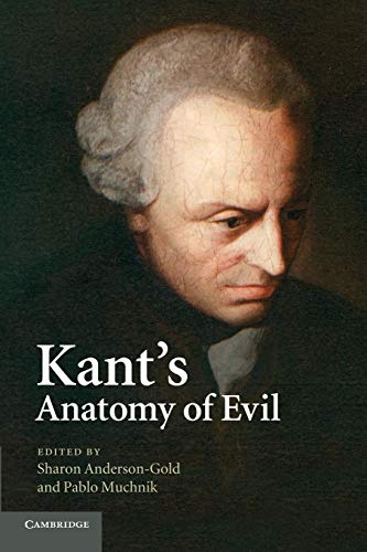 Beispielbild fr Kant's Anatomy of Evil zum Verkauf von Revaluation Books