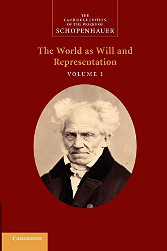 9781107414778: Schopenhauer: The World as Will and Representation: 'The World as Will and Representation': Volume 1 (The Cambridge Edition of the Works of Schopenhauer)