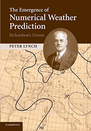9781107414839: The Emergence of Numerical Weather Prediction: Richardson's Dream
