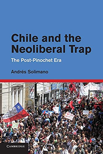 Beispielbild fr Chile And The Neoliberal Trap: The Post- Pinochet Era zum Verkauf von Tacoma Book Center