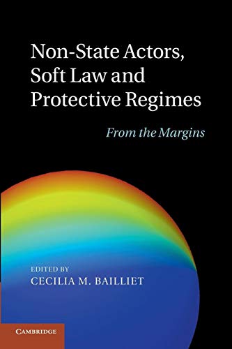 Beispielbild fr Non-State Actors, Soft Law and Protective Regimes: From the Margins zum Verkauf von Prior Books Ltd