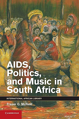Imagen de archivo de Aids, Politics, and Music in South Africa (The International African Library) a la venta por Chiron Media