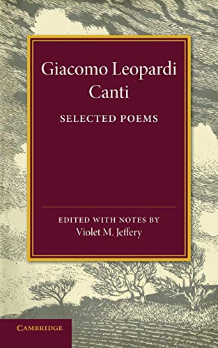 Imagen de archivo de Giacomo Leopardi: Canti: Selected Poems a la venta por Ria Christie Collections