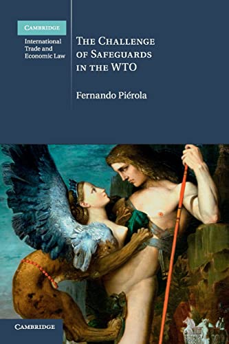 9781107419261: The Challenge of Safeguards in the WTO: 14 (Cambridge International Trade and Economic Law, Series Number 14)