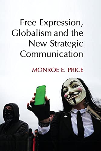 Imagen de archivo de Free Expression, Globalism, and the New Strategic Communication a la venta por Better World Books