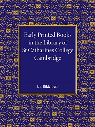 Stock image for Early Printed Books in the Library of St Catharine's College Cambridge for sale by Bahamut Media