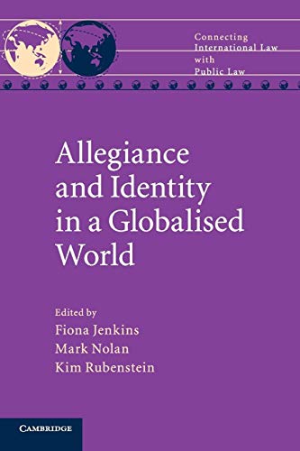 Stock image for Allegiance and Identity in a Globalised World (Connecting International Law with Public Law) for sale by Prior Books Ltd