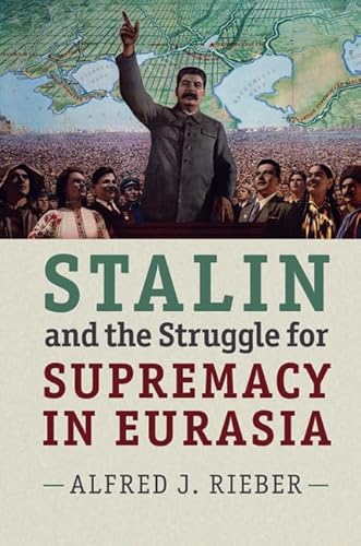 Beispielbild fr Stalin and the Struggle for Supremacy in Eurasia zum Verkauf von HALCYON BOOKS