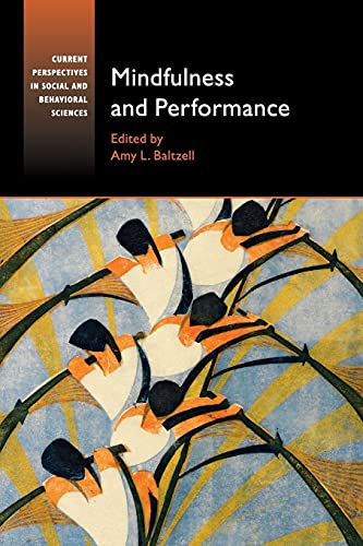 Beispielbild fr Mindfulness and Performance (Current Perspectives in Social and Behavioral Sciences) zum Verkauf von WorldofBooks