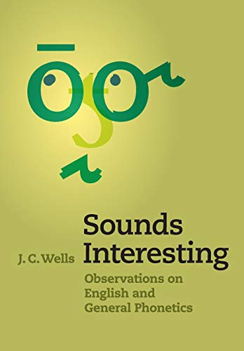 Beispielbild fr Sounds Interesting: Observations On English And General Phonetics zum Verkauf von WorldofBooks