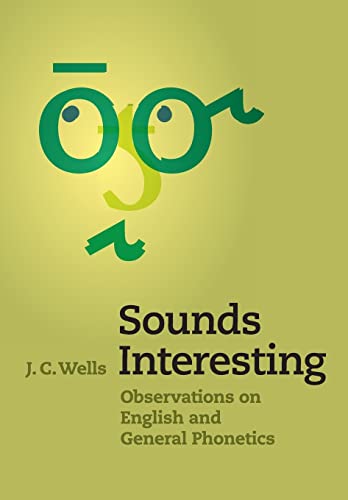 9781107427105: Sounds Interesting: Observations On English And General Phonetics