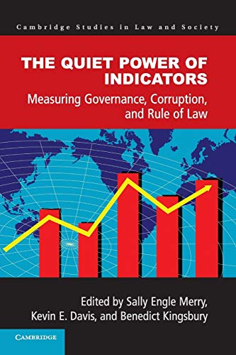 Stock image for The Quiet Power of Indicators: Measuring Governance, Corruption, and Rule of Law (Cambridge Studies in Law and Society) for sale by Prior Books Ltd