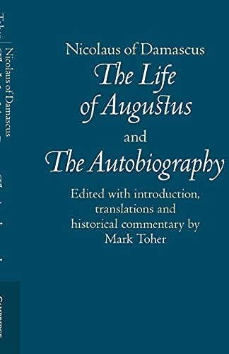 9781107428324: Nicolaus of Damascus: The Life of Augustus and The Autobiography: Edited with Introduction, Translations and Historical Commentary