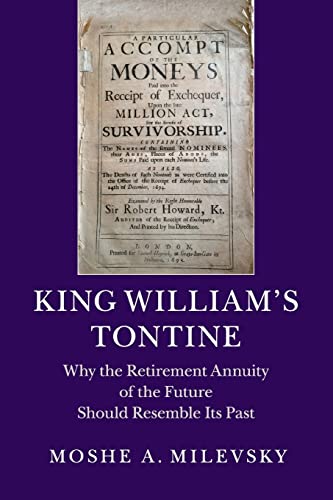 9781107430754: King William's Tontine: Why the Retirement Annuity of the Future Should Resemble its Past