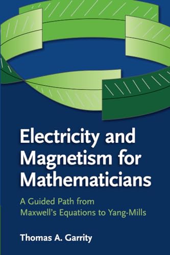 Electricity and Magnetism for Mathematicians: A Guided Path from Maxwell's Equations to Yang?Mills