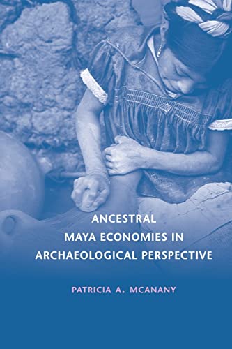 Imagen de archivo de Ancestral Maya Economies in Archaeological Perspective a la venta por HPB-Emerald
