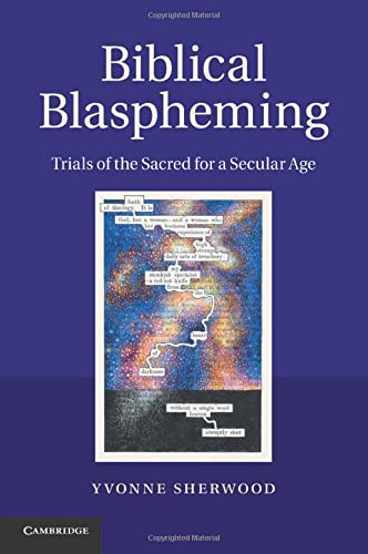9781107436046: Biblical Blaspheming: Trials Of The Sacred For A Secular Age