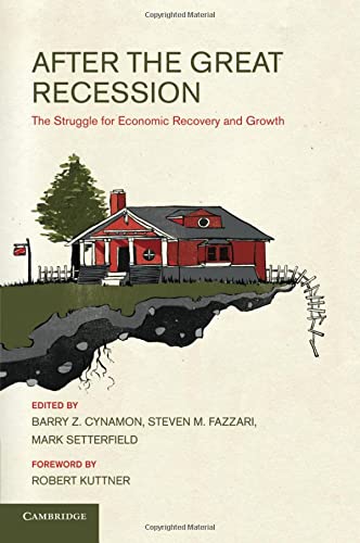 Stock image for After the Great Recession: The Struggle for Economic Recovery and Growth for sale by Phatpocket Limited