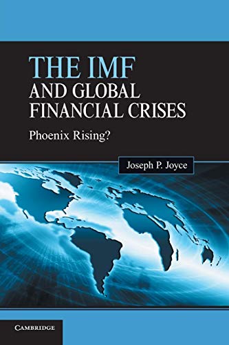 Beispielbild fr The IMF and Global Financial Crises : Phoenix Rising? zum Verkauf von Better World Books