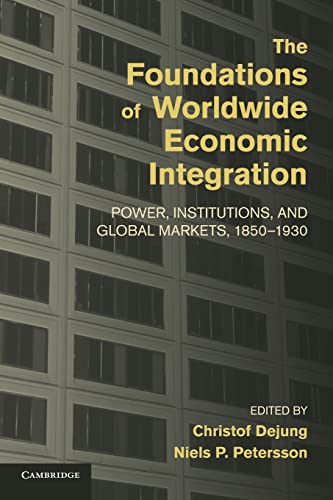 Stock image for The Foundations of Worldwide Economic Integration for sale by Books Puddle