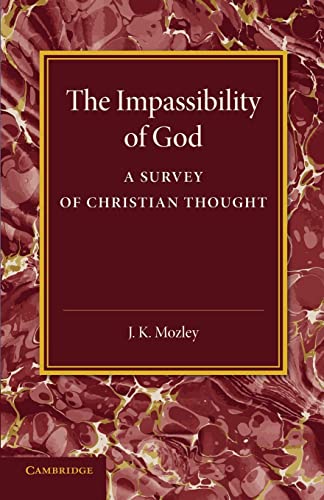 9781107438187: The Impassibility of God: A Survey Of Christian Thought