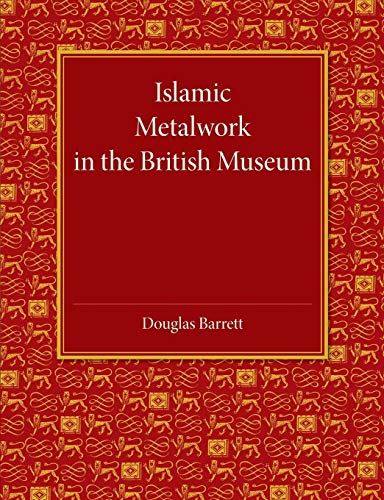 9781107438392: Islamic Metalwork in the British Museum