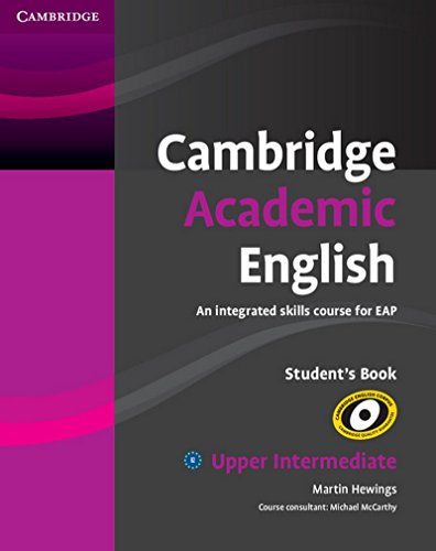 9781107439573: CAMBRIDGE ACADEMIC ENGLISH: AN INTEGRATED SKILLS COURSE FOR EAP B2 UPPER INTERMEDIATE STUDENTS BOOK