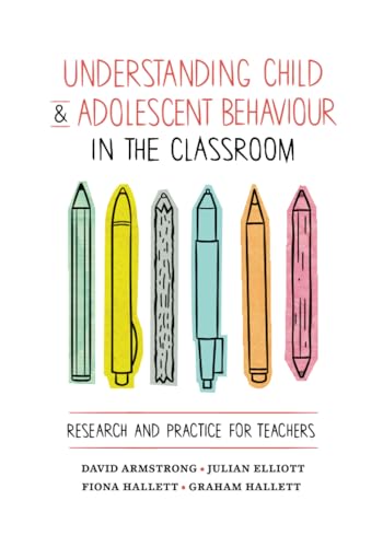 Immagine dell'editore per Understanding Child and Adolescent Behaviour in the Classroom: Research and Practice for Teachers venduto da Bahamut Media