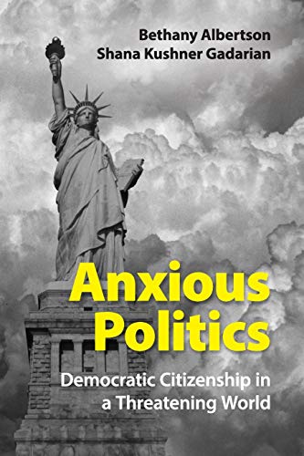 Imagen de archivo de Anxious Politics: Democratic Citizenship in a Threatening World (Paperback or Softback) a la venta por BargainBookStores