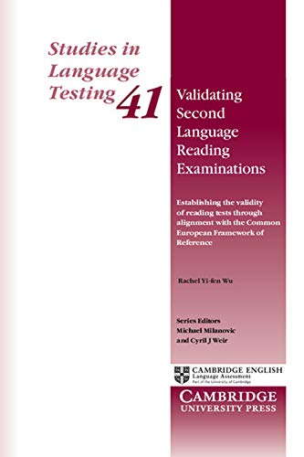 Imagen de archivo de Validating Second Language Reading Examinations: Establishing the Validity of the GEPT through Alignment with the Common European Framework of Reference (Studies in Language Testing, Series Number 41) a la venta por GF Books, Inc.