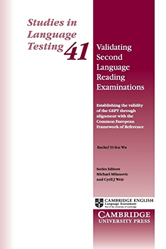 9781107443945: Validating Second Language Reading Examinations: Establishing the Validity of the GEPT through Alignment with the Common European Framework of ... in Language Testing, Series Number 41)