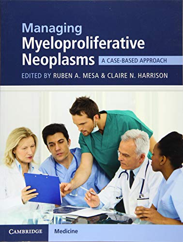 Imagen de archivo de Managing Myeloproliferative Neoplasms: A Case-Based Approach a la venta por AwesomeBooks