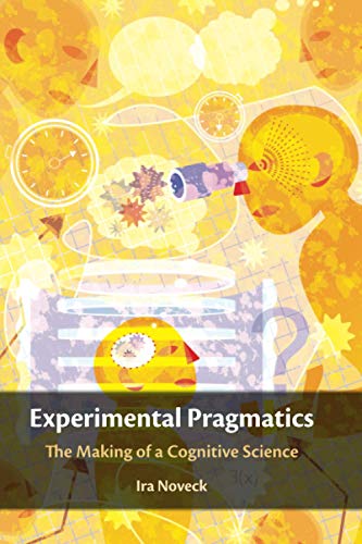 Stock image for Experimental Pragmatics: The Making of a Cognitive Science for sale by THE SAINT BOOKSTORE
