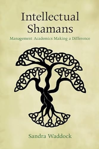 9781107448377: Intellectual Shamans: Management Academics Making a Difference