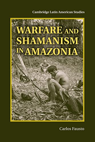 9781107449428: Warfare and Shamanism in Amazonia