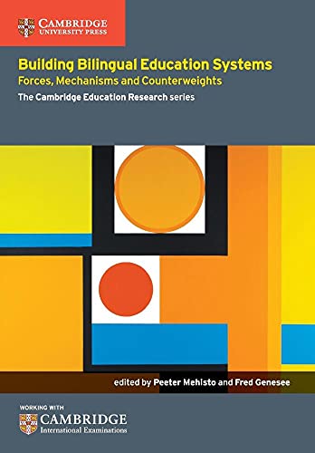Stock image for Building Bilingual Education Systems: Forces, Mechanisms and Counterweights (Cambridge Education Research) for sale by AwesomeBooks