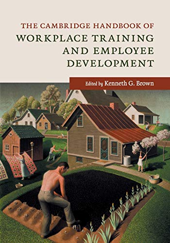 Stock image for The Cambridge Handbook of Workplace Training and Employee Development for sale by Blackwell's